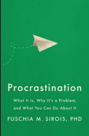 Procrastination by Fuschia M. Sirois