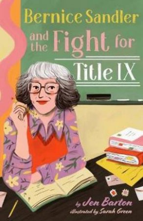 Bernice Sandler And The Fight For Title IX by Jen Barton & Sarah Green