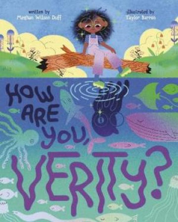 How Are You, Verity? by Meghan Wilson Duff & Taylor Barron