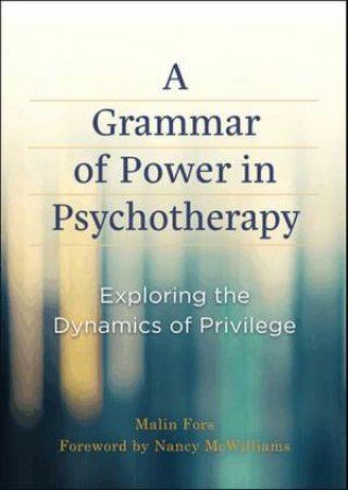 A Grammar of Power in Psychotherapy by Malin Fors