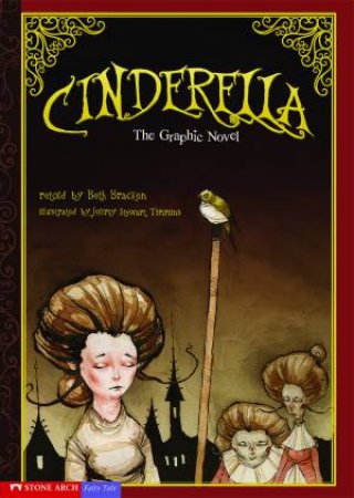 Cinderella: The Graphic Novel by BETH BRACKEN