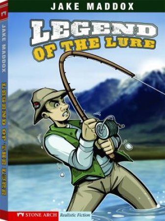 Legend of the Lure by JAKE MADDOX