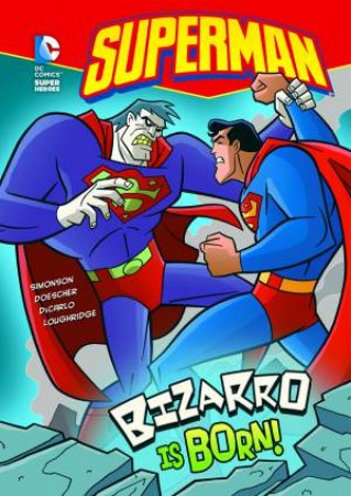 Bizarro is Born! by LOUISE SIMONSON