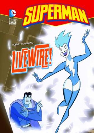 Livewire! by BLAKE  A. HOENA