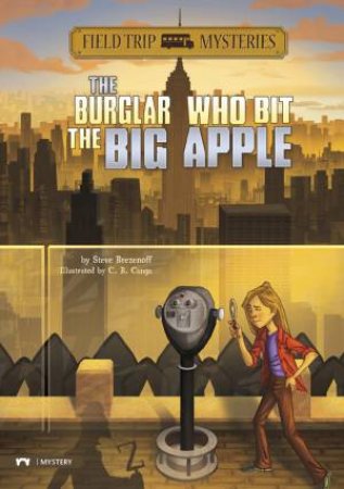 Burglar Who Bit the Big Apple by STEVE BREZENOFF