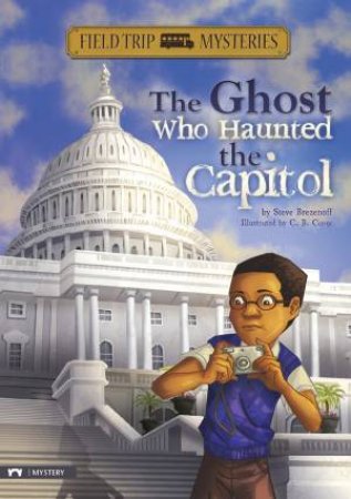 Ghost Who Haunted the Capitol by STEVE BREZENOFF