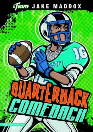 Quarterback Comeback by JAKE MADDOX