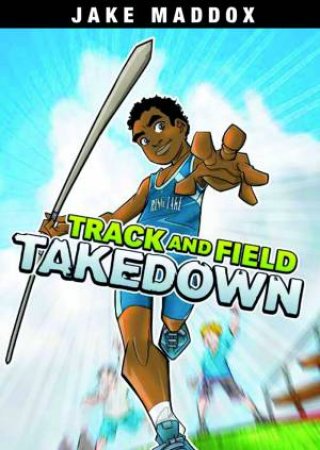 Track and Field Takedown by JAKE MADDOX