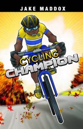 Cycling Champion by JAKE MADDOX