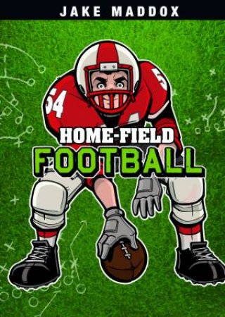 Home-Field Football by JAKE MADDOX