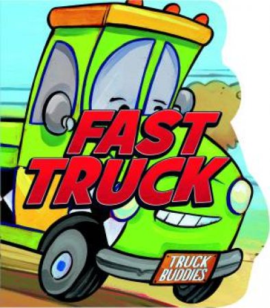 Fast Truck by C J Calder