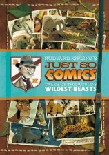 Rudyard Kiplings Just So Comics Tales of the Worlds Wildest Beasts
