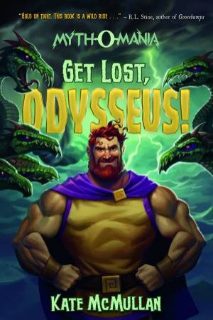 Get Lost, Odysseus! by KATE MCMULLAN