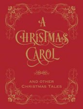A Christmas Carol And Other Christmas Tales