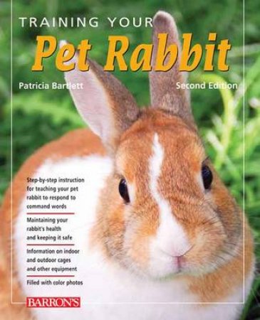 Training Your Pet Rabbit by Patricia Bartlett