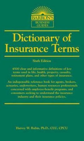 Dictionary of Insurance Terms by Harvey W. Rubin