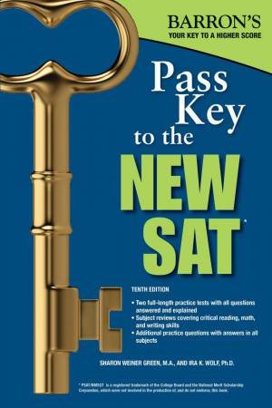 Pass Key to the New SAT, 10th Edition by Sharon Weiner Green & Ira K. Wolf