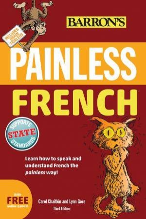 Painless French - 3rd Ed by Carol Chaitkin & Lynn Gore