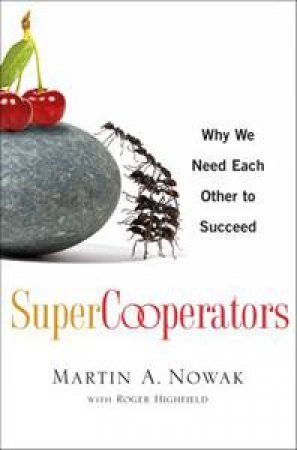 Supercooperators by Martin Nowak