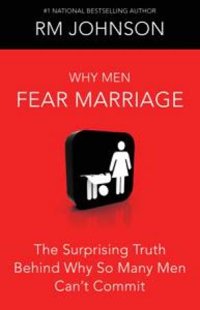 Why Men Fear Marriage by RM Johnson