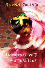 Dancing with Butterflies A Novel