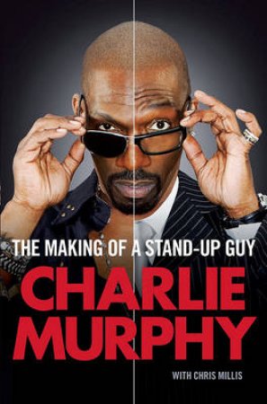 Doing Time: The Making of a Stand-Up Guy by Charlie Murphy