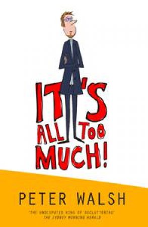 It's All Too Much Workbook by Peter Walsh