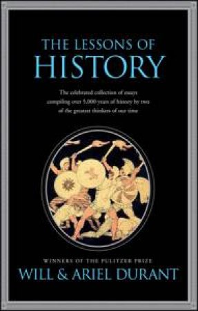 The Lessons of History by Will & Ariel Durant