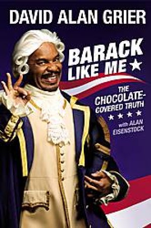 Barack Like Me by David Alan Grier