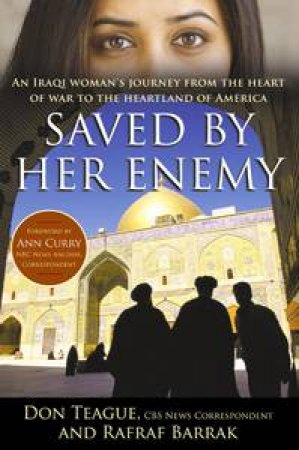 Saved By Her Enemy by Don Teague & Rafraf Barrak