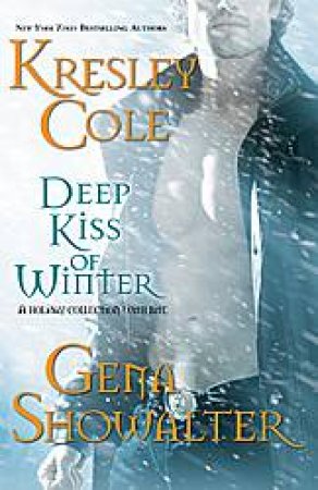 Deep Kiss Of Winter by Gena Showalter & Kresley Cole