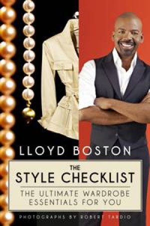 Style Checklist : The Ultimate Warbdrobe Essentials For You by Lloyd Boston