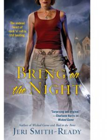 Bring On the Night by Jeri Smith-Ready