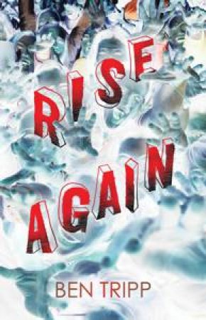 Rise Again by Ben Tripp