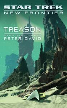 Star Trek: New Frontier: Treason by Peter David