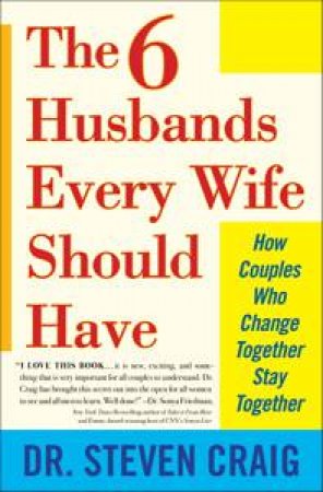 Six Husbands Every Wife Should Have by Steven Craig