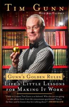 Gunn's Golden Rules by Tim Gunn