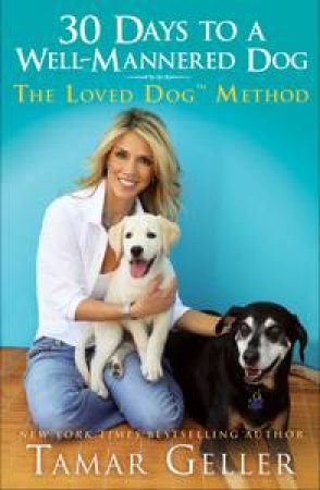 Train Your Dog in 30 Days by Tamar Geller