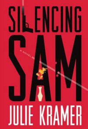 Silencing Sam by Julie Kramer