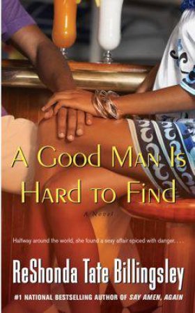 Good Man Is Hard to Find by ReShonda Tate Billingsley