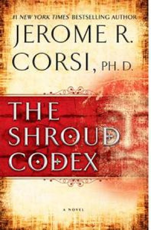 Shroud Codex by Jerome Corsi