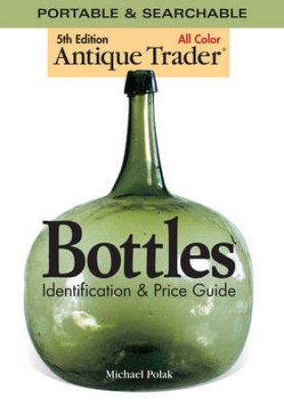 Antique Trader Bottles DVD by EDITORS KRAUSE PUBLICATIONS