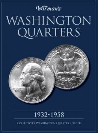 Washington Quarters 1932-1958 by EDITORS WARMAN'S