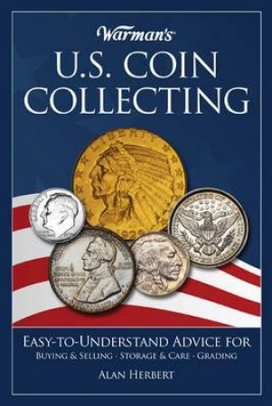 Warman's U.S. Coin Collecting by ALAN HERBERT