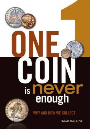 One Coin is Never Enough by MICHAEL S. SHUTTY