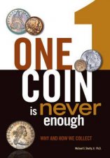 One Coin is Never Enough