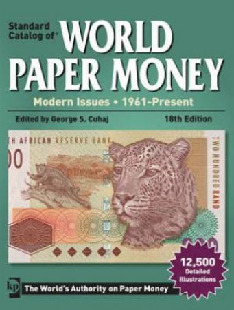 Standard Catalog of World Paper Money, Modern Issues, 1961-Present by GEORGE S CUHAJ