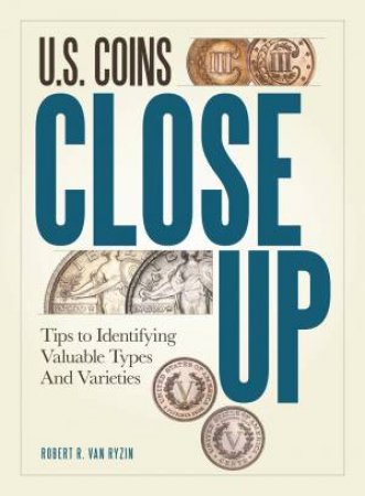 U.S. Coins Close Up by ROBERT R. VANRYZIN