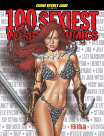 Comics Buyer's Guide Presents: 100 Sexiest Women in Comics by FRANKENHOFF BRENT