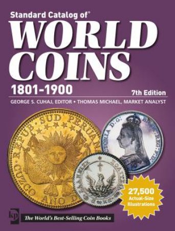 Standard Catalog of World Coins - 1801-1900 by GEORGE S CUHAJ